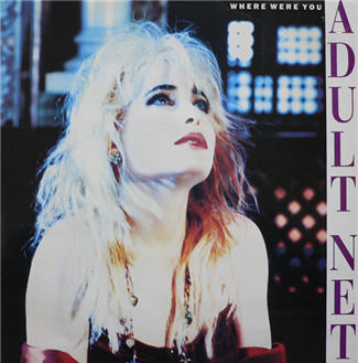 Adult Net - Where Were You (Vinyl!)