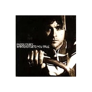 Casey Paddy - Whatever Gets You True