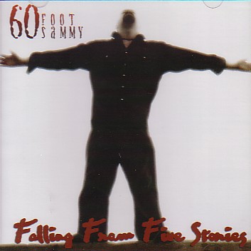 60 Foot Sammy - Falling From Five Stories