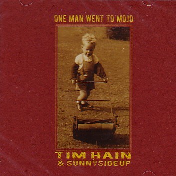 Hain Tim - One Man Went To Mojo