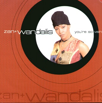 Zan & Wandalis - Youre So Vain Club Mix (Vinyl!)