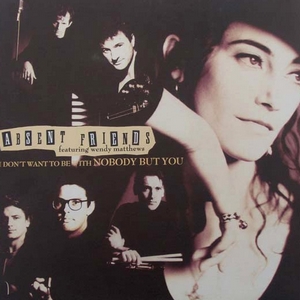 Absent Friends - I Don\x92t Want To Be With (Vinyl!)