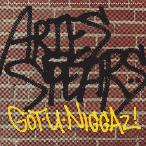 Aretes Spears - Got U Niggaz