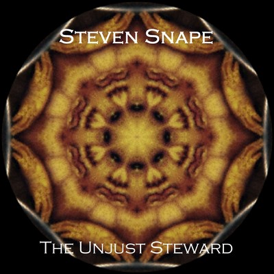 Steven Snape - 12 The Unjust Steward