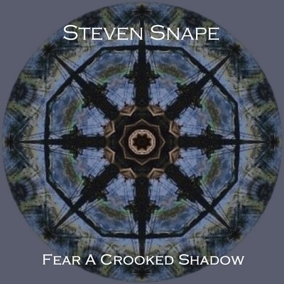 Steven Snape - 17 Fear A Crooked Shadow