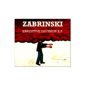 Zabrinski - Executive Decision EP