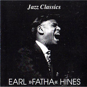 Earl Fatha Hines - Jazz Classics (French)