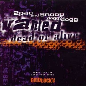 2 Pac & Snoop Dog - Wanted Dead Or Alive