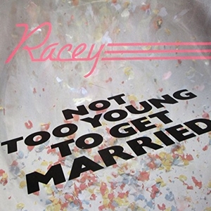 Racey - Not Too Young To Get Married (Vinyl!)