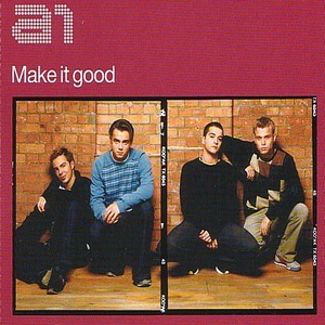 A1 - Make It Good (CD 1)