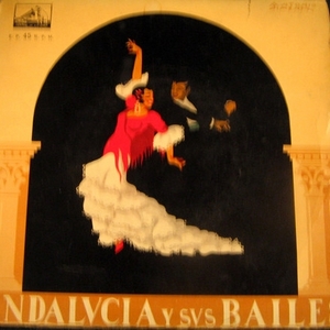 Andalucia Y Sus Bailes - Andalucia Y Sus Bailes (Vinyl!)